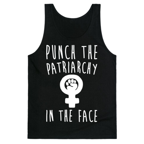 Punch The Patriarchy In The Face White Print Tank Top