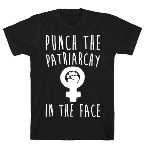 Punch The Patriarchy In The Face White Print T-Shirt