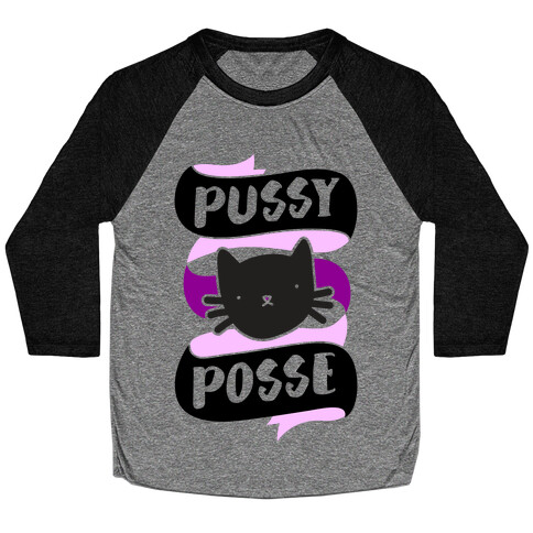 Pussy Posse Baseball Tee