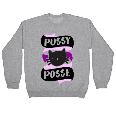 Pussy Posse Pullover