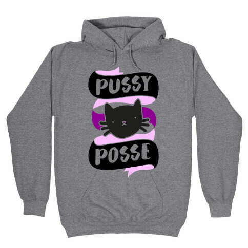 Pussy Posse Hooded Sweatshirt