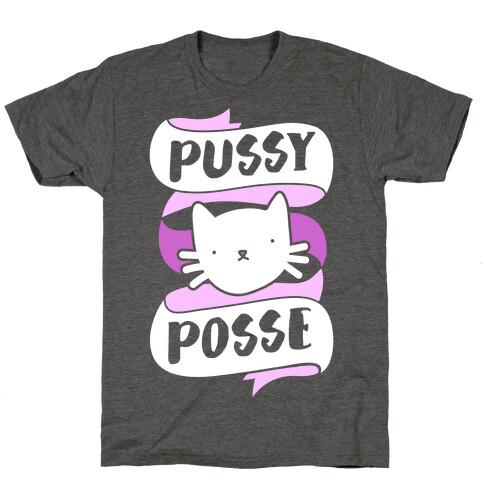Pussy Posse T-Shirt