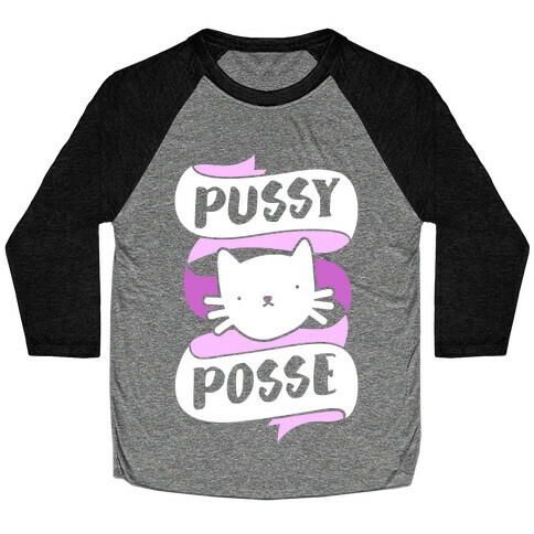 Pussy Posse Baseball Tee