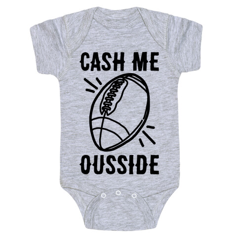 Cash Me Ousside Football Baby One-Piece