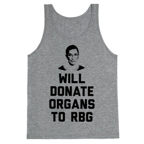 Will Donate Organs To RBG Tank Top