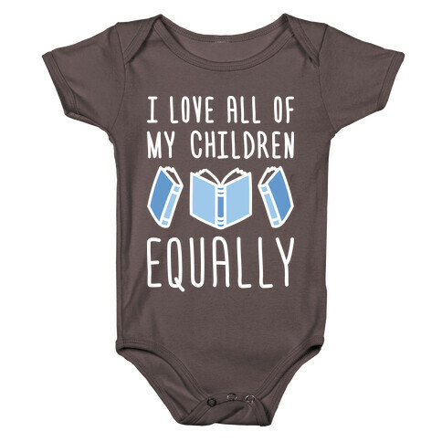 I Love All Of My Children Equally (Books) Baby One-Piece