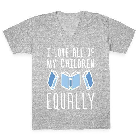 I Love All Of My Children Equally (Books) V-Neck Tee Shirt