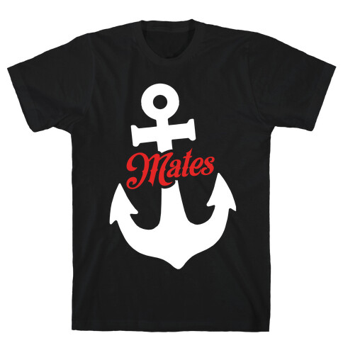 Ship Mates (Mates) T-Shirt