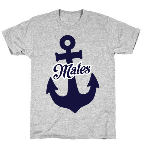 Ship Mates (Mates) T-Shirt