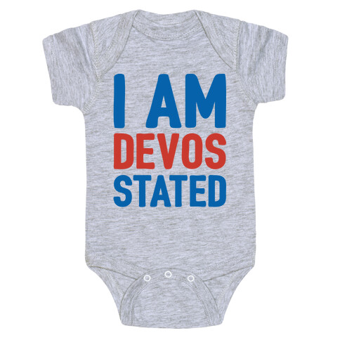 I Am Devos Stated White Font Baby One-Piece