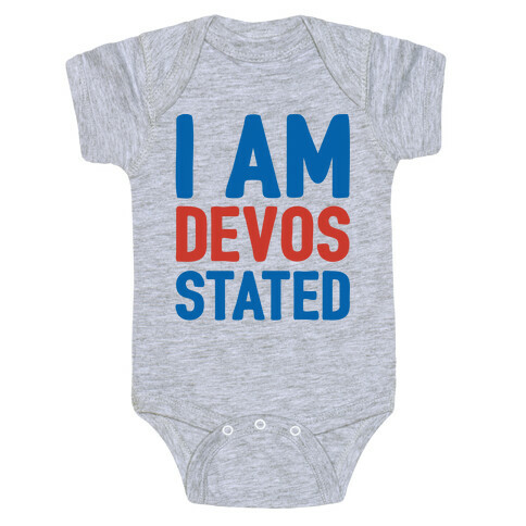 I Am Devos Stated Baby One-Piece
