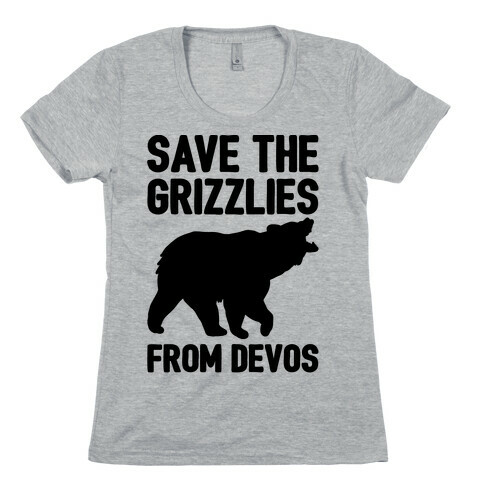 Save The Grizzlies From DeVos Womens T-Shirt