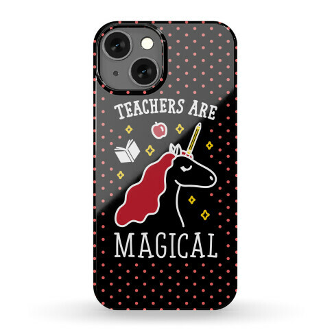 Teachers Are Magical Phone Case