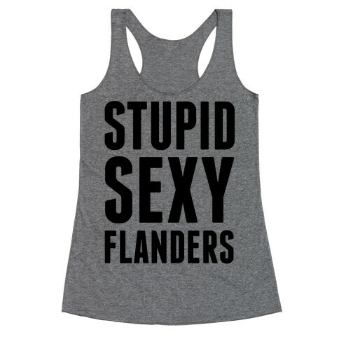 Stupid Sexy Flanders Racerback Tank Top