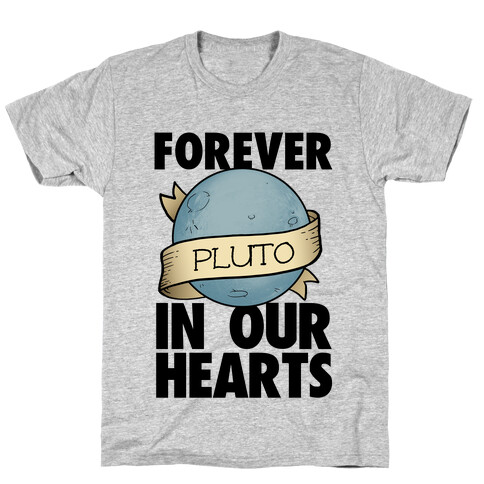 Pluto: Forever in our Hearts T-Shirt