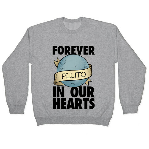 Pluto: Forever in our Hearts Pullover