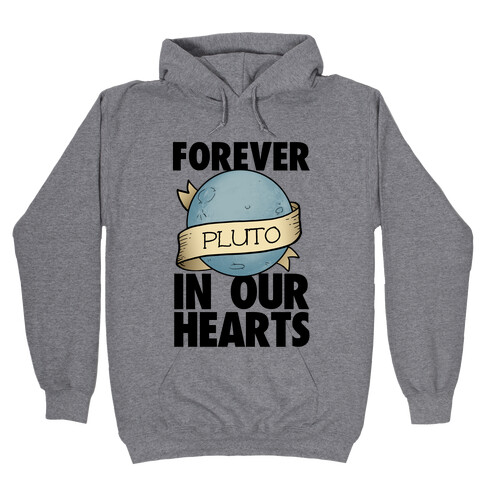Pluto: Forever in our Hearts Hooded Sweatshirt