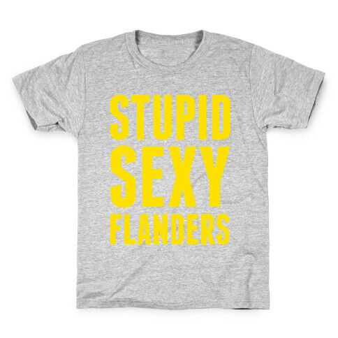 Stupid Sexy Flanders Kids T-Shirt