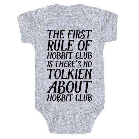 The First Rule Of Hobbit Club Is There's No Tolkien About Hobbit Club  Baby One-Piece