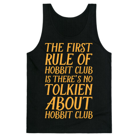 The First Rule Of Hobbit Club Is There's No Tolkien About Hobbit Club Tank Top