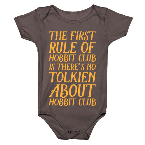 The First Rule Of Hobbit Club Is There's No Tolkien About Hobbit Club Baby One-Piece