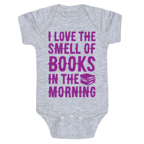I Love The Smell Of Books In The Morning Baby One-Piece