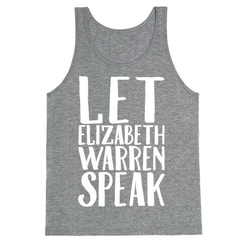 Let Elizabeth Warren Speak White Print  Tank Top