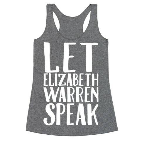 Let Elizabeth Warren Speak White Print  Racerback Tank Top