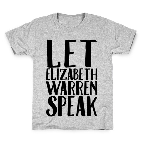 Let Elizabeth Warren Speak Kids T-Shirt