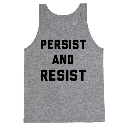 Persist and Resist Tank Top