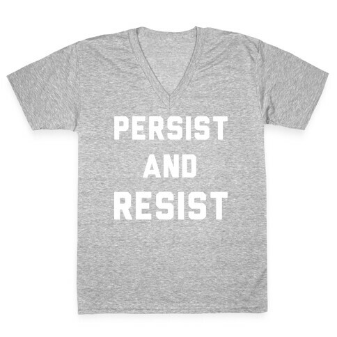 Persist and Resist White Print V-Neck Tee Shirt