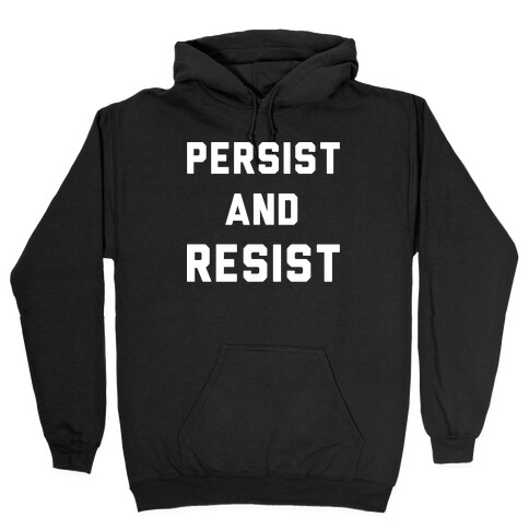 Persist and Resist White Print Hooded Sweatshirt