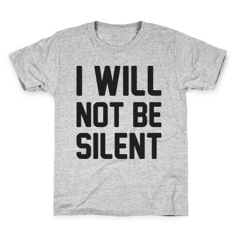 I Will Not Be Silent Kids T-Shirt