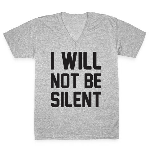 I Will Not Be Silent V-Neck Tee Shirt