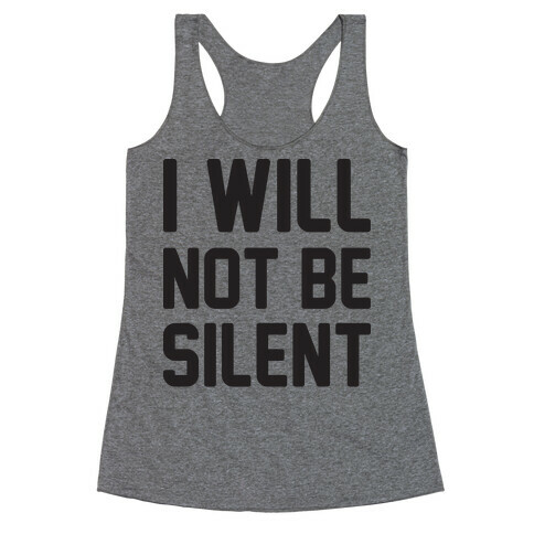 I Will Not Be Silent Racerback Tank Top