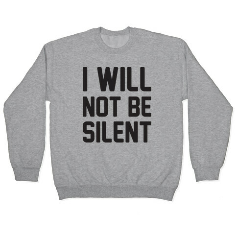 I Will Not Be Silent Pullover