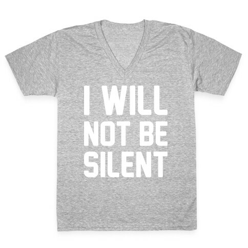 I Will Not Be Silent V-Neck Tee Shirt