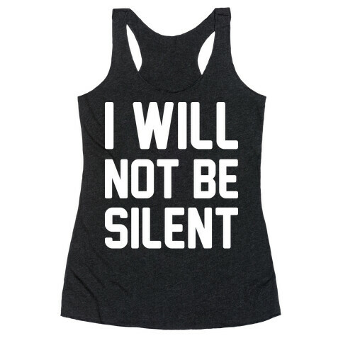 I Will Not Be Silent Racerback Tank Top