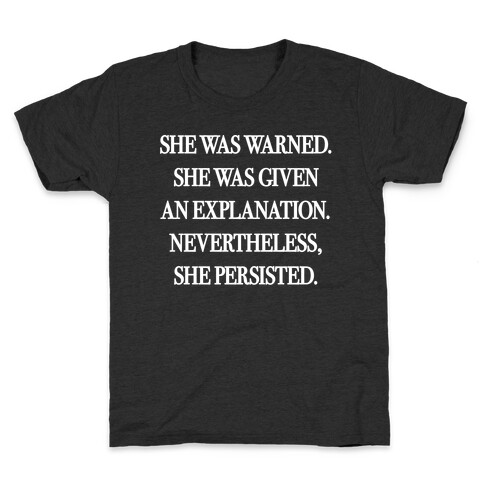 She Was Warned She Was Given An Explanation Nevertheless She Persisted Kids T-Shirt