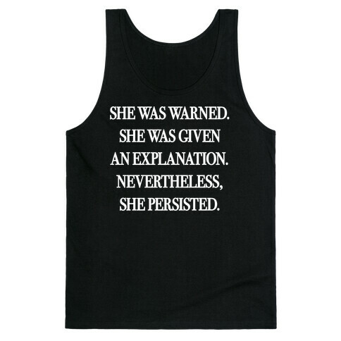 She Was Warned She Was Given An Explanation Nevertheless She Persisted Tank Top