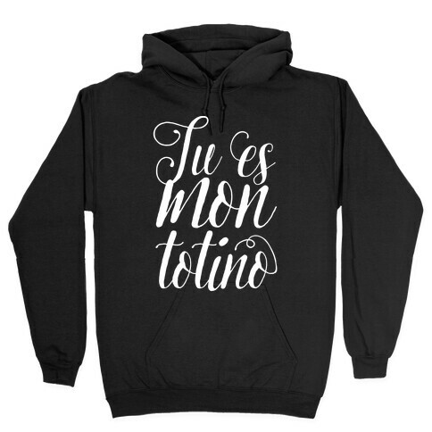 Tu Es Mon Totino Hooded Sweatshirt