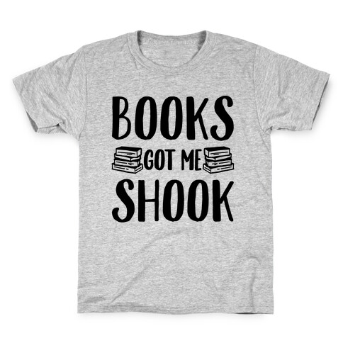 Books Got Me Shook Kids T-Shirt