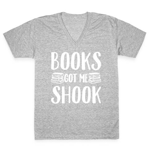 Books Got Me Shook White Print V-Neck Tee Shirt