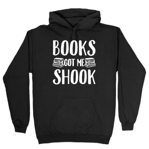 Books Got Me Shook White Print Hooded Sweatshirt