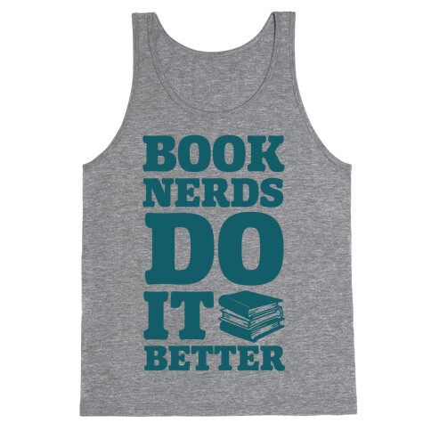 Book Nerds Do It Better Tank Top