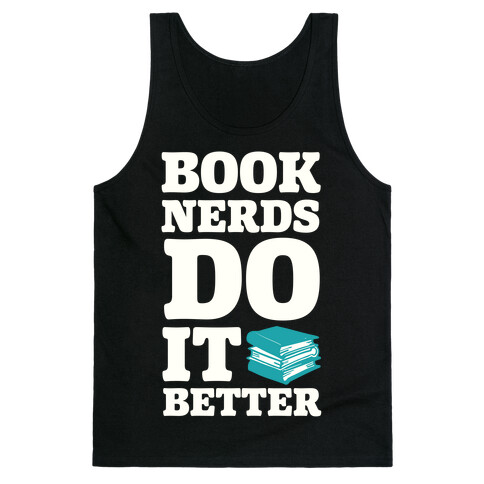 Book Nerds Do It Better Tank Top