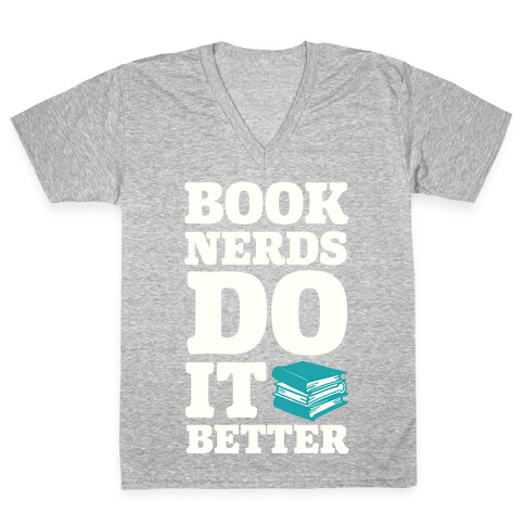 Book Nerds Do It Better V-Neck Tee Shirt