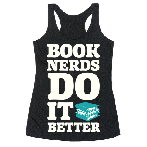 Book Nerds Do It Better Racerback Tank Top