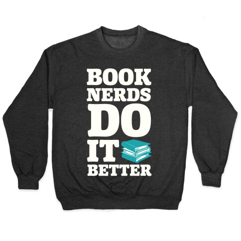 Book Nerds Do It Better Pullover