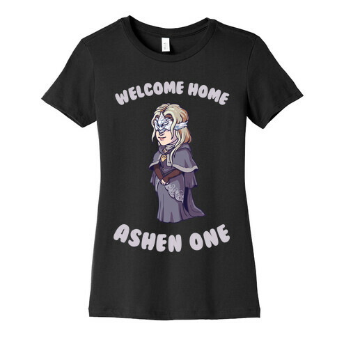 Welcome Home Ashen One Womens T-Shirt